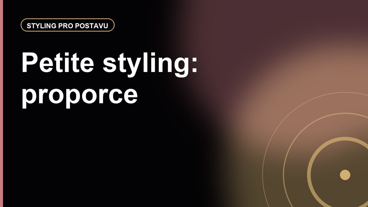 Petite styling: jak pracovat s délkou kalhot, pasem a proporcemi